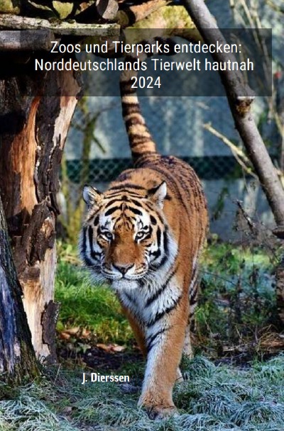 'Zoos und Tierparks entdecken: Norddeutschlands Tierwelt hautnah 2024'-Cover