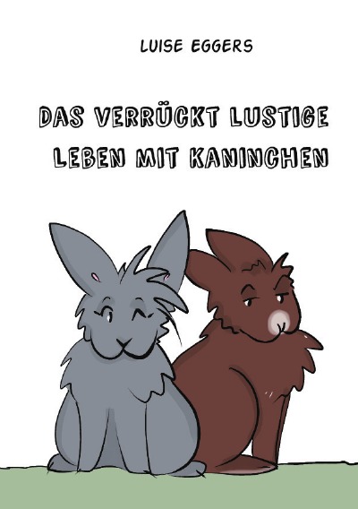 'Cover von Das verrückt lustige Leben mit Kaninchen'-Cover