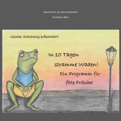 'Cover von Günter Schleimig präsentiert: In 10 Tagen stramme Waden.'-Cover