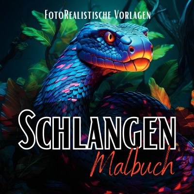 'Cover von Malbuch Schlangen „Fotorealistisch“.'-Cover