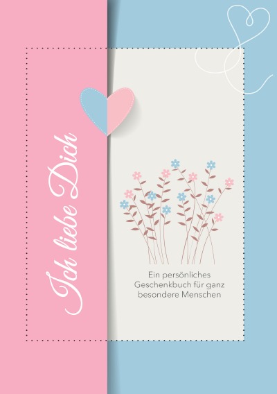 'Cover von Ich liebe Dich. Ein persönliches Geschenkbuch für ganz besondere Menschen'-Cover