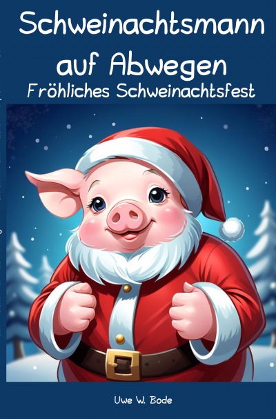 'Cover von Schweinachtsmann auf Abwegen'-Cover