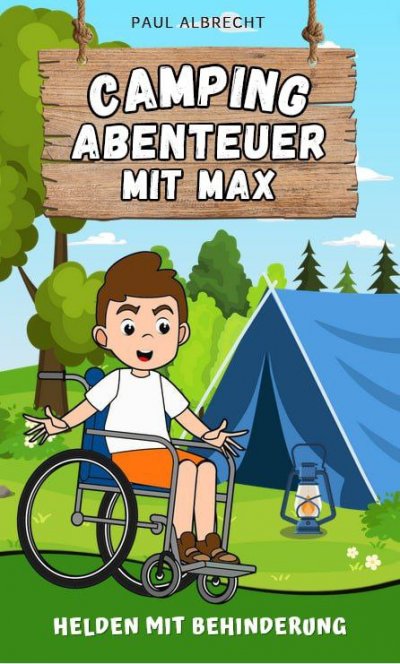 'Camping-Abenteuer mit Max – Helden mit Behinderung'-Cover