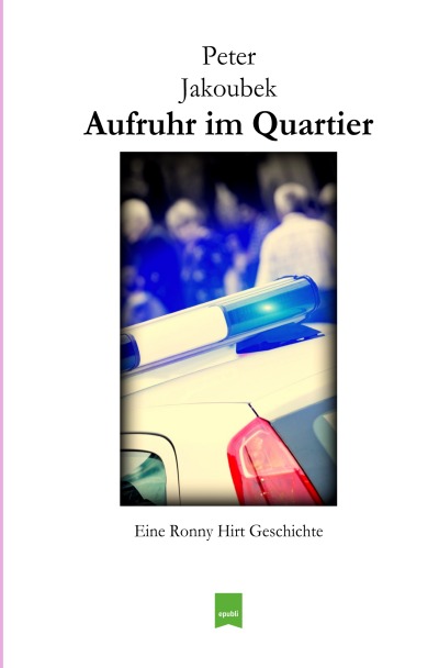 'Cover von Aufruhr im Quartier – Eine Ronny Hirt Geschichte'-Cover