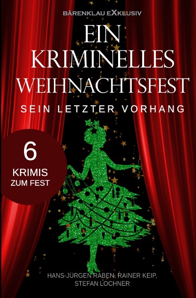 'Cover von Ein kriminelles Weihnachtsfest – Sein letzter Vorhang'-Cover