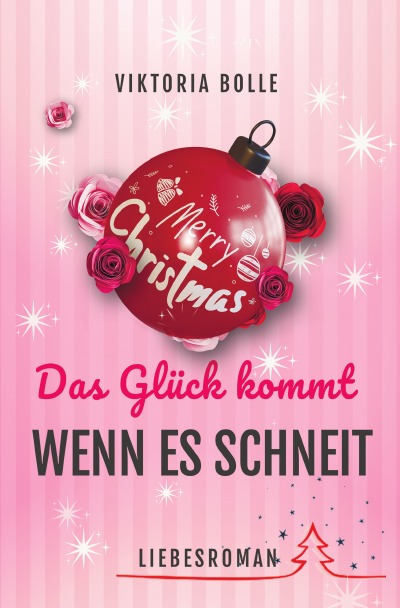'Cover von Das Glück kommt, wenn es schneit (Das Glück des Neubeginns) – moderner Liebesroman I Humor I alleinerziehend I mittleres Lebensalter I Happy End'-Cover