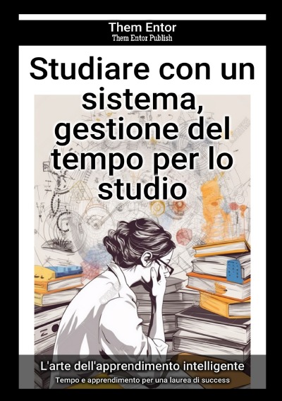 'Cover von Studiare con un sistema, gestione del tempo per lo studio'-Cover