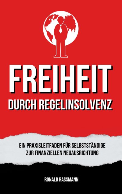 'Cover von Befreit durch Regelinsolvenz: Ein Praxisleitfaden für Selbstständige zur finanziellen Neuausrichtung'-Cover