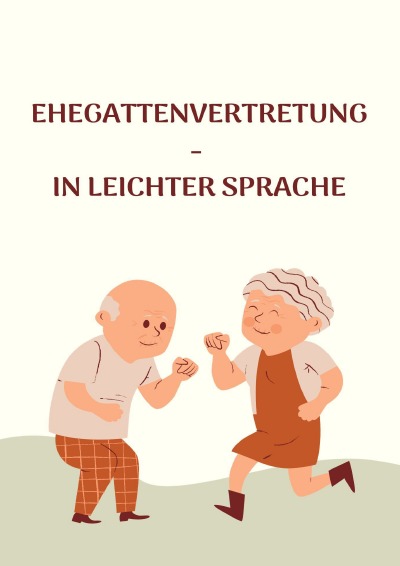 'Cover von Die Ehegattenvertretung – in leichter Sprache'-Cover