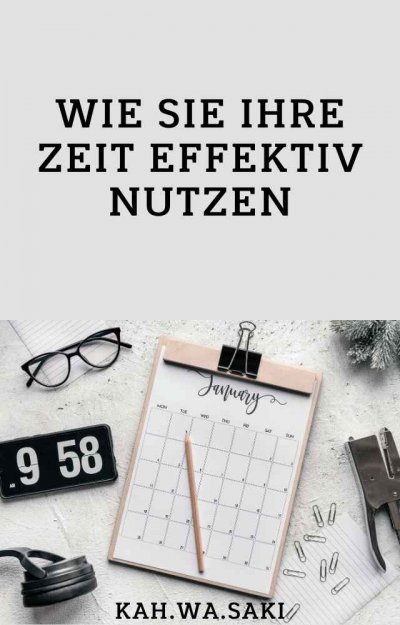 'Cover von Wie Se Ihre Zeit effektiv nutzen'-Cover