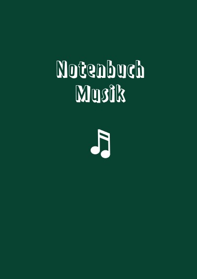 'Cover von Notenheft: Dein Musikheft mit Noten'-Cover