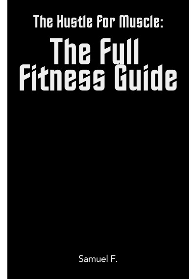 'Cover von The Hustle for Muscle: The Full Fitness Guide'-Cover