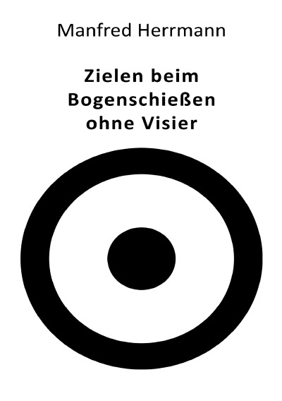 'Cover von Zielen beim Bogenschießen ohne Visier'-Cover