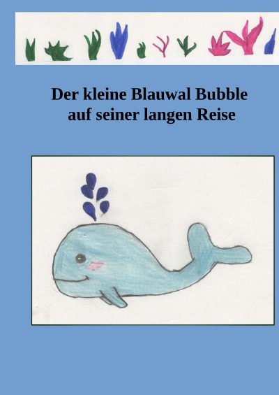 'Der kleine Blauwal Bubble auf seiner langen Reise'-Cover