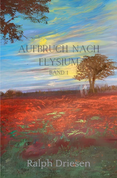 'Aufbruch nach Elysium Band 1'-Cover