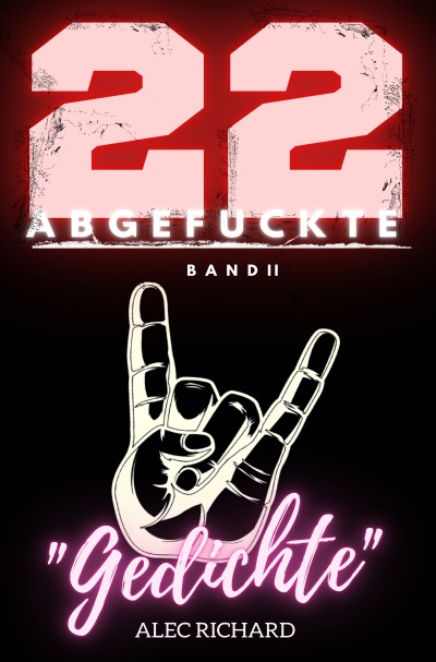'Cover von 22 ABGEFUCKTE Gedichte'-Cover