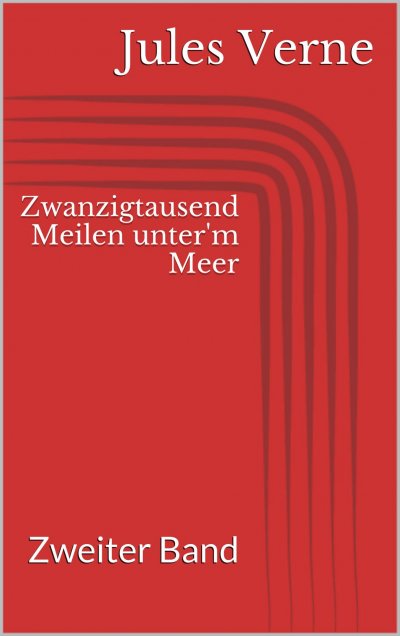 'Cover von Zwanzigtausend Meilen unter’m Meer – Zweiter Band'-Cover