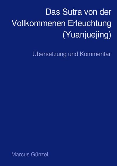 'Cover von Das Sutra von der Vollkommenen Erleuchtung (Yuanjuejing)'-Cover