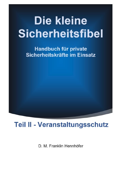 'Cover von Die kleine Sicherheitsfibel Teil II – Veranstaltungsschutz'-Cover