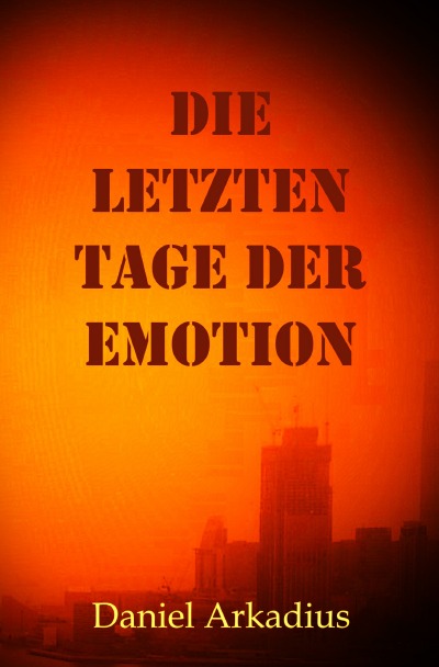 'Cover von Die letzten Tage der Emotion'-Cover