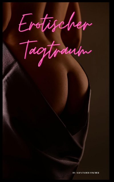'Cover von Erotischer Tagtraum'-Cover