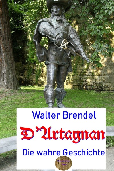 'D’Artagnan, die wahre Geschichte'-Cover