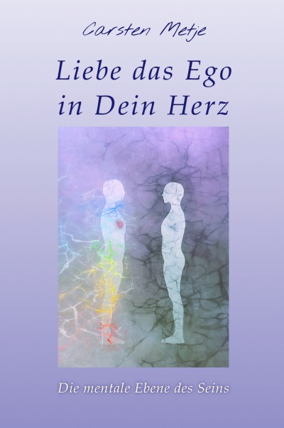'Cover von Liebe das Ego in Dein Herz'-Cover