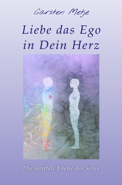 'Cover von Liebe das Ego in Dein Herz'-Cover
