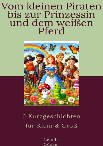 'Cover von Vom kleinen Piraten bis zur Prinzessin mit dem weißen Pferd'-Cover