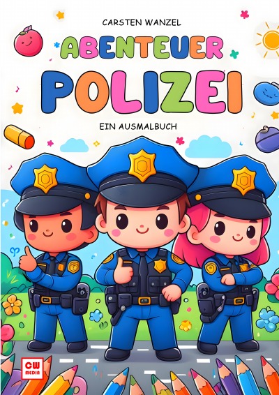 'Cover von Abenteuer Polizei – Einzigartiges Ausmalbuch für Kinder ab 3 Jahren'-Cover