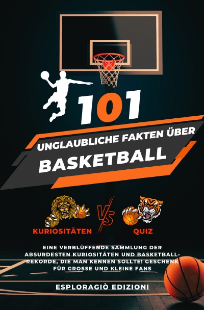 'Cover von 101 Unglaubliche Fakten über Basketball'-Cover