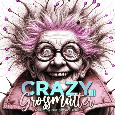 'Cover von Crazy Großmütter Malbuch für Erwachsene 3'-Cover