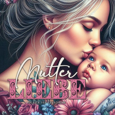'Cover von Mutterliebe Malbuch für Erwachsene'-Cover