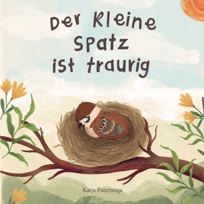'Cover von Der kleine Spatz ist traurig'-Cover