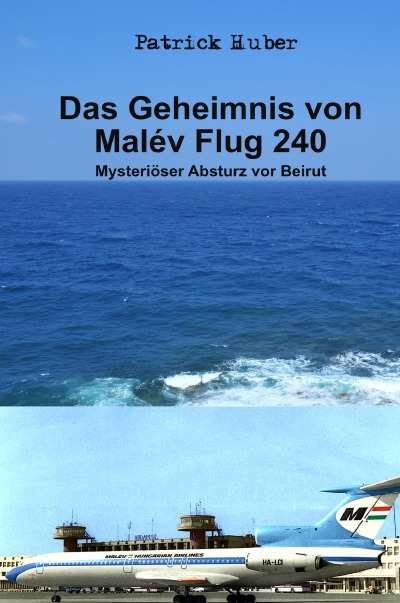 'Cover von Das Geheimnis von Malév Flug 240'-Cover