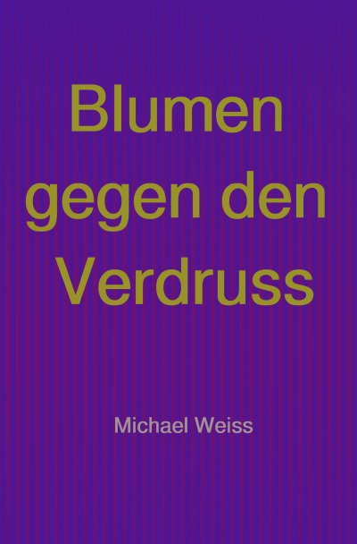 'Cover von Blumen gegen den Verdruss'-Cover