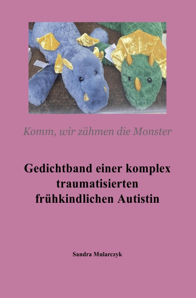 'Cover von Gedichtband einer komplex traumatisierten frühkindlichen Autistin'-Cover