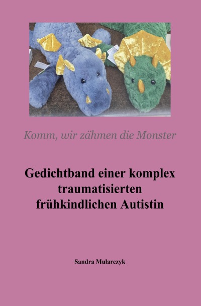 'Cover von Gedichtband einer komplex traumatisierten frühkindlichen Autistin'-Cover