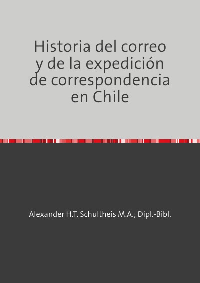 'Cover von Historia del correo y de la expedición de correspondencia en Chile'-Cover