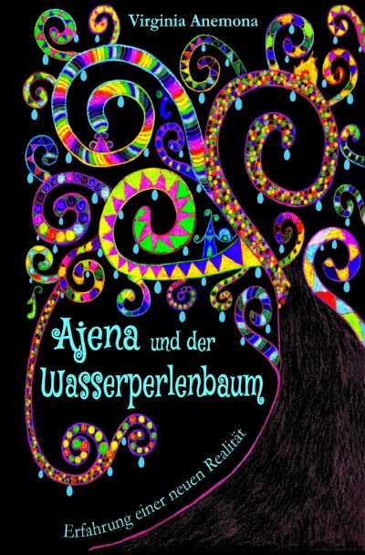 'Cover von Ajena und der Wasserperlenbaum: Über Mobbing und luzide Träume – Neuversion'-Cover