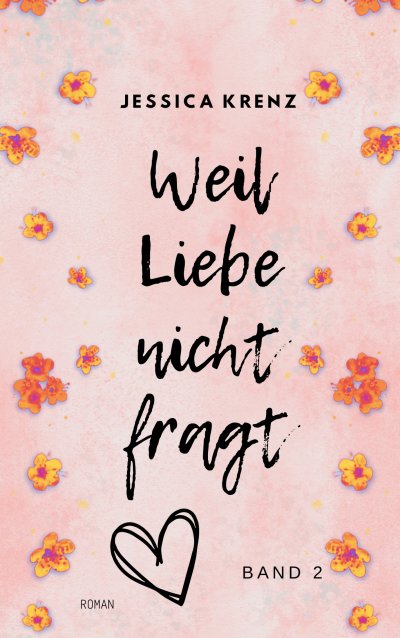 'Cover von Weil Liebe nicht fragt'-Cover