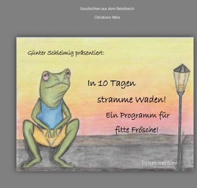 'Cover von Günter Schleimig präsentiert: In 10 Tagen stramme Waden.'-Cover