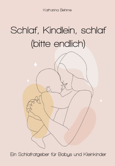'Cover von Schlaf, Kindlein, Schlaf (bitte endlich)'-Cover