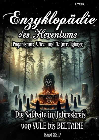 'Cover von Enzyklopädie des Hexentums – Die Sabbate im Jahreskreis – von YULE bis BELTAINE – Band 24'-Cover