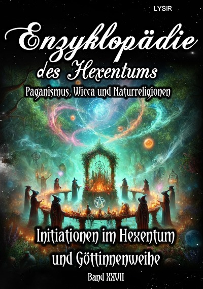 'Cover von Enzyklopädie des Hexentums – Initiationen im Hexentum und Göttinnenweihe – Band 27'-Cover