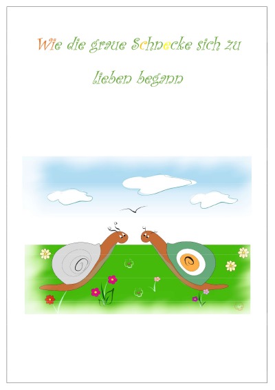'Cover von Wie die Graue Schnecke sich zu lieben begann'-Cover