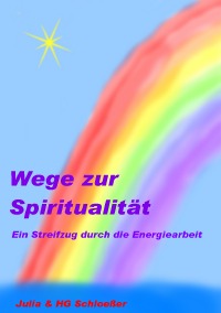 Wege zur Spiritualität - H.-G. Schloeßer