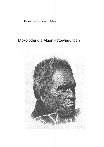 'Cover von MOKO oder DIE MAORI TÄTOWIERUNGEN'-Cover