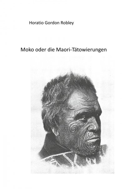 'Cover von MOKO oder DIE MAORI TÄTOWIERUNGEN'-Cover
