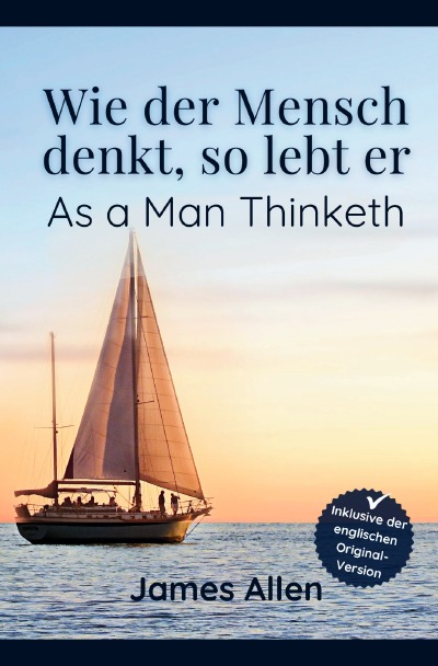 'Cover von Wie der Mensch denkt, so lebt er – As a Man Thinketh'-Cover